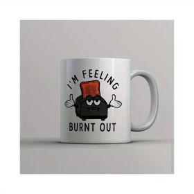 1pc "I'm Feeling Burnt Out" Ceramic Coffee Mug with Handle - 11oz Novelty Travel Cup for Outdoor Camping, Picnic,
